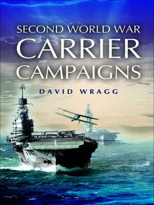 cover image of Second World War Carrier Campaigns
